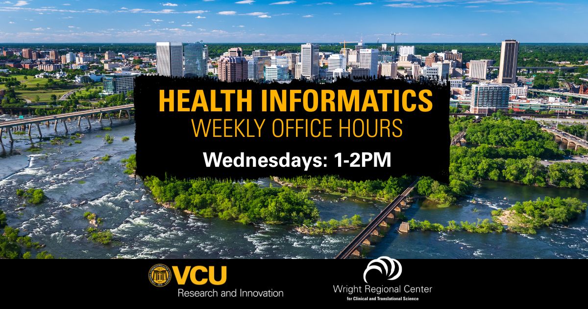 Health Informatics Weekly Office Hours Wednesdays 1-2pm